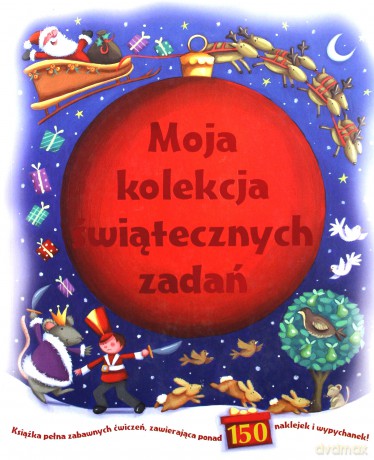 Moja kolekcja świątecznych zadań [KSIĄŻKA]