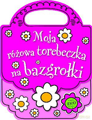 Moja różowa torebeczka na bazgrołki [KSIĄŻKA]