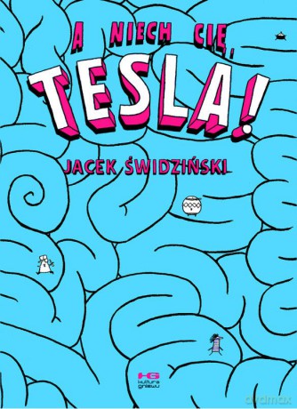 A niech cię, Tesla! - Jacek Świdziński [KOMIKS]