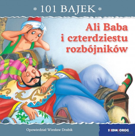 Ali Baba i czterdziestu rozbójników. 101 bajek - Wiesław Drabik [KSIĄŻKA]