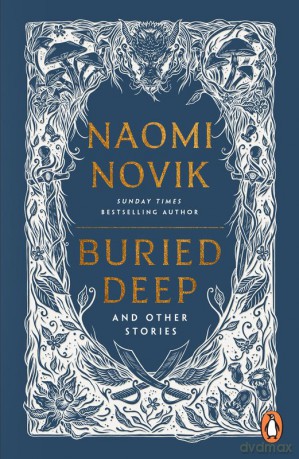 Buried Deep and Other Stories wer. angielska - Naomi Novik [KSIĄŻKA]
