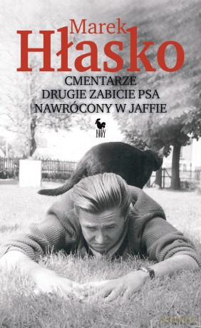 Cmentarze. Drugie zabicie psa. Nawrócony w Jaffie - Hłasko Marek [KSIĄŻKA]