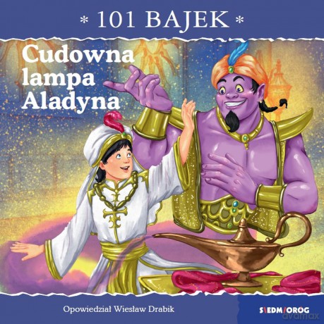 Cudowna lampa Aladyna. 101 bajek - Wiesław Drabik [KSIĄŻKA]