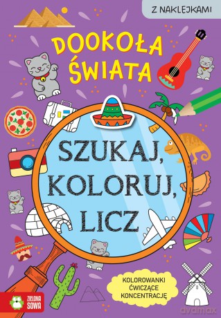 Dookoła świata. Szukaj, koloruj i licz - Sylwia Czarnecka [KSIĄŻKA]