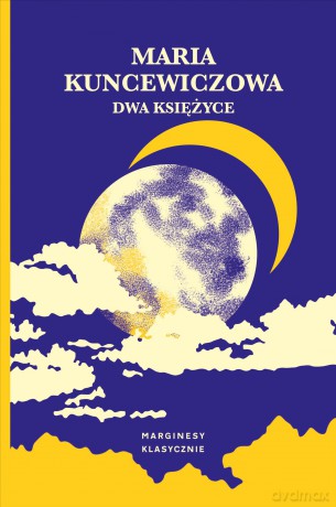 Dwa księżyce - Maria Kuncewiczowa [KSIĄŻKA]