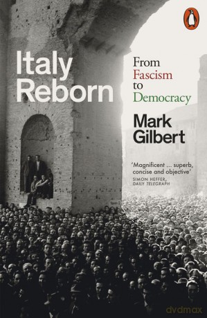 Italy Reborn wer. angielska - Mark Gilbert [KSIĄŻKA]