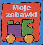 Moje zabawki [KSIĄŻKA]