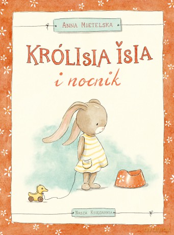 Królisia Isia i nocnik - Anna Mietelska [KSIĄŻKA]
