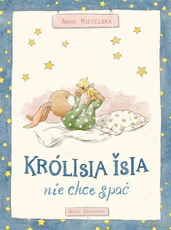 Królisia Isia nie chce spać - Anna Mietelska [KSIĄŻKA]