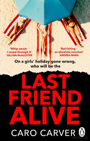 Last Friend Alive wer. angielska - Caro Carver [KSIĄŻKA]