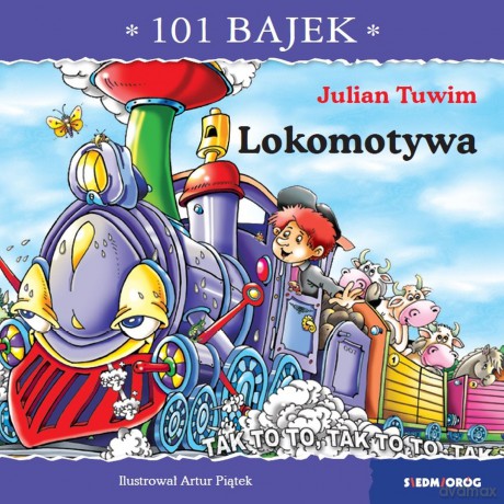 Lokomotywa. 101 bajek - Julian Tuwim [KSIĄŻKA]