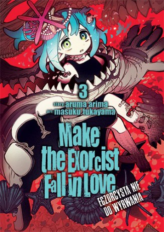 Make The Exorcist Fall in Love. Egzorcysta nie do wyrwania (Tom 3) - Aruma Arima, Masuku Fukayama [KOMIKS]