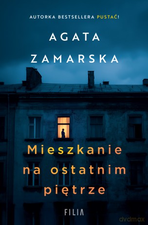 Mieszkanie na ostatnim piętrze - Agata Zamarska [KSIĄŻKA]