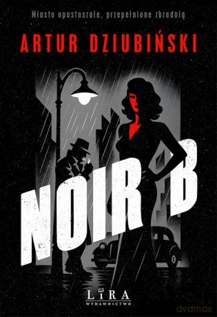 Noir B - Artur Dziubiński [KSIĄŻKA]