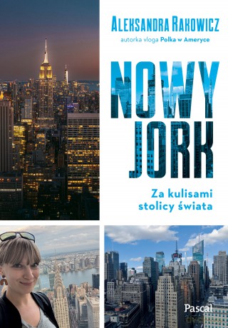 Nowy Jork. Za kulisami stolicy świata - Alex Rak [KSIĄŻKA]
