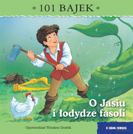 O Jasiu i łodydze fasoli. 101 bajek - Wiesław Drabik [KSIĄŻKA]