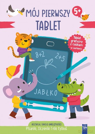 Pisanie, liczenie i nie tylko. Mój pierwszy tablet [KSIĄŻKA]