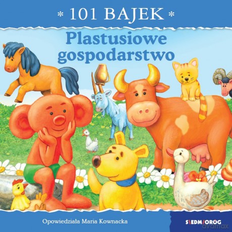 Plastusiowe gospodarstwo. 101 bajek - Maria Kownacka [KSIĄŻKA]