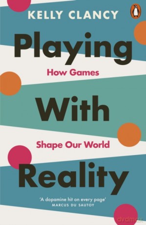 Playing with Reality wer. angielska - Kelly Clancy [KSIĄŻKA]