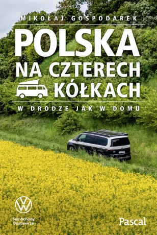 Polska na czterech kółkach - Mikołaj Gospodarek [KSIĄŻKA]