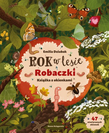 Rok w lesie. Robaczki. Książka z okienkami - Emilia Dziubak [KSIĄŻKA]