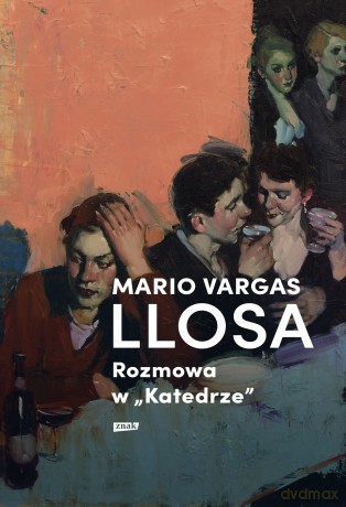 Rozmowa w "Katedrze" - Mario Vargas Llosa [KSIĄŻKA]