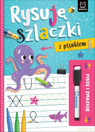Rysuję szlaczki z pisakiem. Piszę i zmazuję - Agnieszka Bator [KSIĄŻKA]