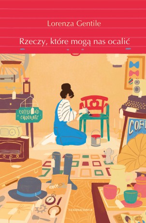 Rzeczy, które mogą nas ocalić - Lorenza Gentile [KSIĄŻKA]