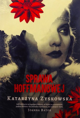 Sprawa Hoffmanowej - Katarzyna Zyskowska [KSIĄŻKA]