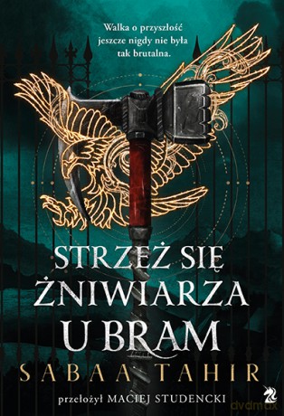 Strzeż się żniwiarza u bram - Sabaa Tahir [KSIĄŻKA]