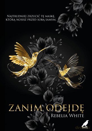 Zanim odejdę - Rebelia White [KSIĄŻKA]