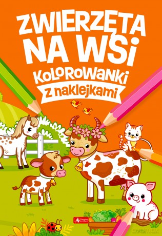 Zwierzęta na wsi. Kolorowanki z naklejkami [KSIĄŻKA]
