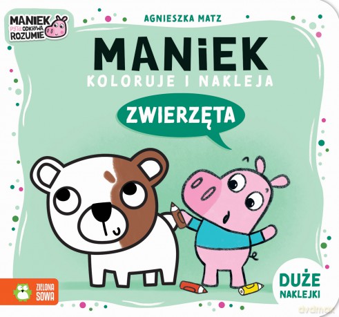 Zwierzęta. Maniek koloruje i nakleja - Agnieszka Matz [KSIĄŻKA]