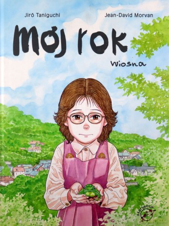 Mój rok. Wiosna - Jean-David Morvan, Jiro Taniguchi [KSIĄŻKA]