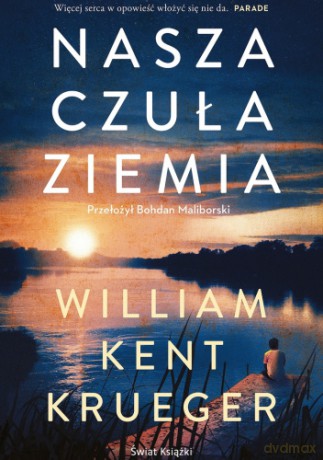 Nasza czuła ziemia- Kent Krueger William [KSIĄŻKA]