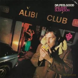 Dr. Feelgood: Sneakin' Suspicion [CD]