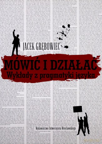 Mówić i działać. Wykłady z pragmatyki języka [KSIĄŻKA]