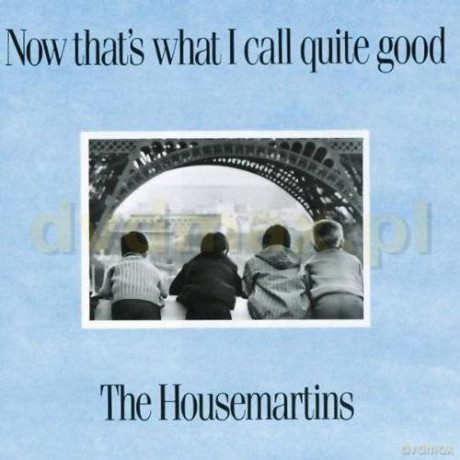 The Housemartins: Now That's What I Call Quite [CD]