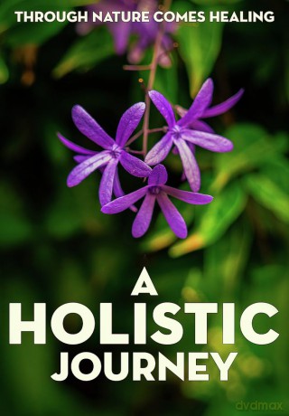 A Holistic Journey [DVD]