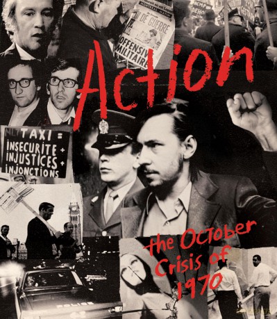 Action: The October Crisis of 1970 [Blu-Ray]