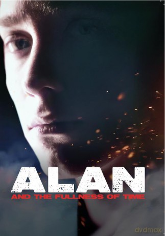 Alan and the Fullness of Time [DVD]