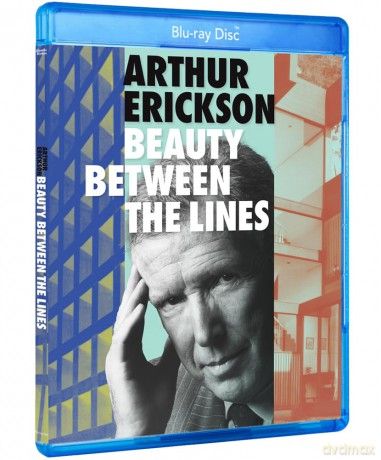 Arthur Erickson: Beauty Between the Lines [Blu-Ray]