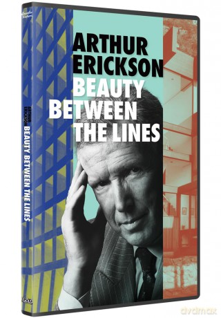 Arthur Erickson: Beauty Between the Lines [DVD]