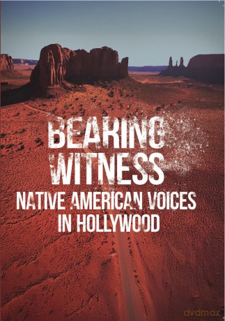Bearing Witness: Native American Voices In Hollywood [DVD]