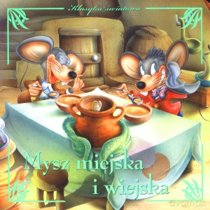 Mysz miejska i wiejska. Klasyka światowa - Anna Wiśniewska [KSIĄŻKA]