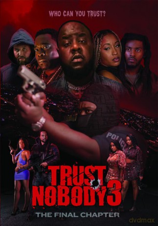 Trust Nobody 3 Who Can You Trust The Final Chapter [DVD]