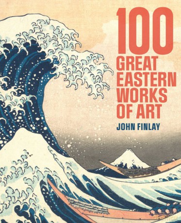 100 Great Eastern Works of Art wer. angielska - John Finlay [KSIĄŻKA]