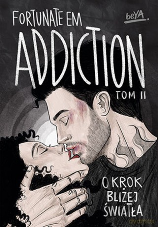 Addiction. O krok bliżej światła (Tom 2) - FortunateEm [KSIĄŻKA]