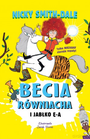 Becia Równiacha i Jabłko Ę-Ą (Tom 2) - Nicky Smith-Dale [KSIĄŻKA]