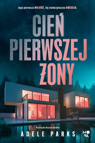 Cień pierwszej żony - Adele Parks [KSIĄŻKA]